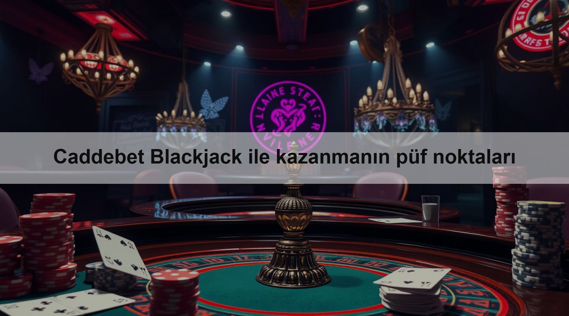 Caddebet Blackjack ile kazanmanın püf noktaları 1 Caddebet Blackjack ile kazanmanın püf noktaları
