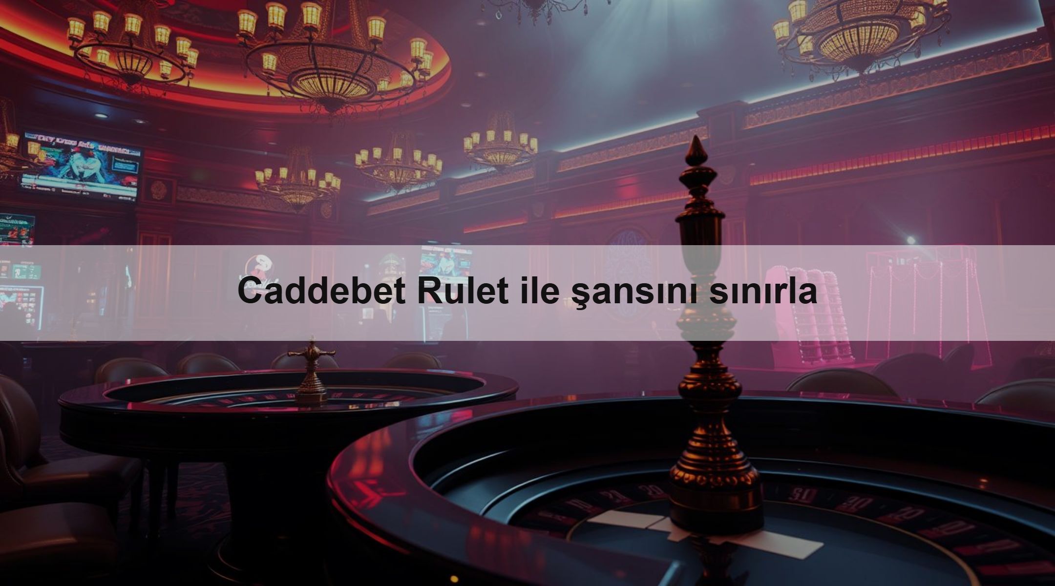 Caddebet Rulet ile şansını sınırla 1 Caddebet Rulet ile şansını sınırla