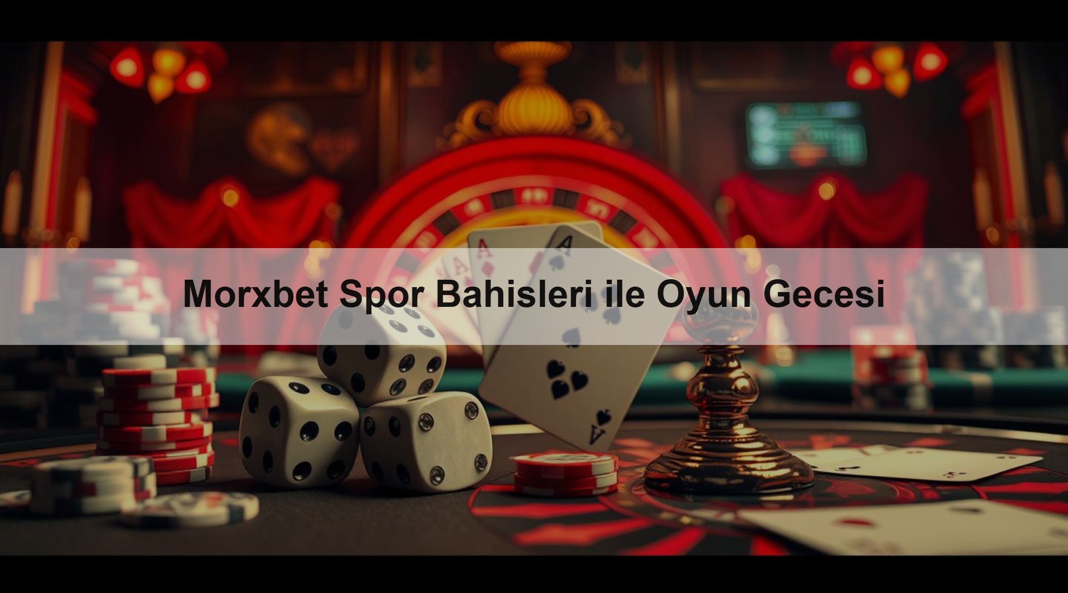 Morxbet Spor Bahisleri ile Oyun Gecesi